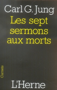 Les sept sermons aux morts. Et autres textes