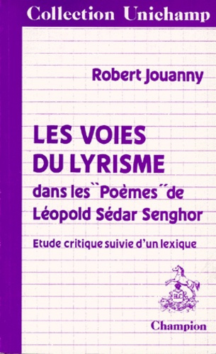 LES VOIES DU LYRISME DANS LES POEMES DE LEOPOLD SEDAR SENGHOR.