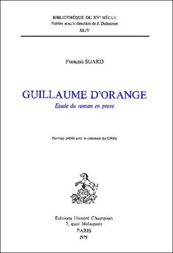 GUILLAUME D'ORANGE. ETUDE DU ROMAN EN PROSE.