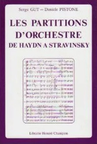 LES PARTITIONS D'ORCHESTRE DE HAYDN A STRAWINSKY. HISTOIRE, LECTURE, REDUCTION, COMMENTAIRE.