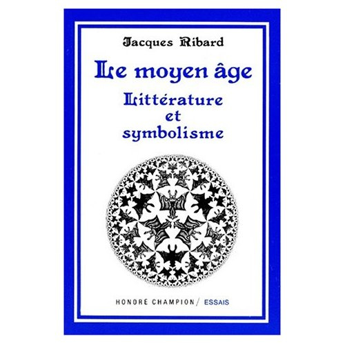 LE MOYEN AGE. LITTERATURE ET SYMBOLISME.