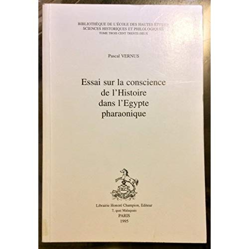 ESSAI SUR LA CONSCIENCE DE L'HISTOIRE DANS L'EGYPTE PHARAONIQUE.