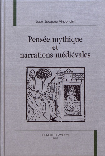 PENSEE MYTHIQUE ET NARRATIONS MEDIEVALES.