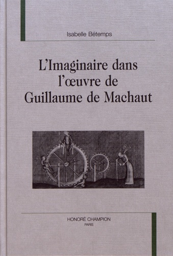 L'IMAGINAIRE DANS L'OEUVRE DE GUILLAUME DE MACHAUT.