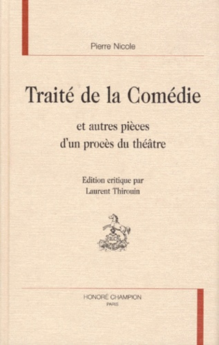 TRAITE DE LA COMEDIE ET AUTRES PIECES D'UN PROCES DU THEATRE.