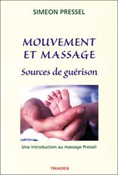 Mouvement Et Massage, Sources De Guerison