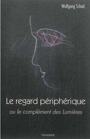 Le regard périphérique ou le complément des Lumières