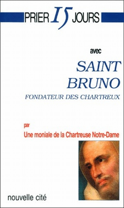 Saint Bruno. Fondateur des Chartreux