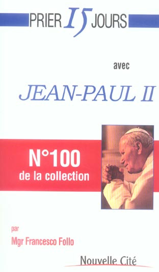 Prier 15 jours avec Jean Paul II
