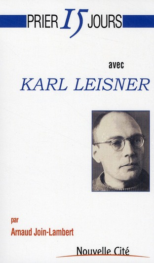Prier 15 jours avec Karl Leisner