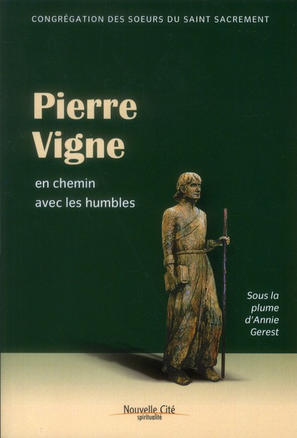 Pierre Vigne. En chemin avec les humbles