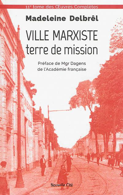 Ville marxiste, terre de mission. Textes missionnaires, volume 5