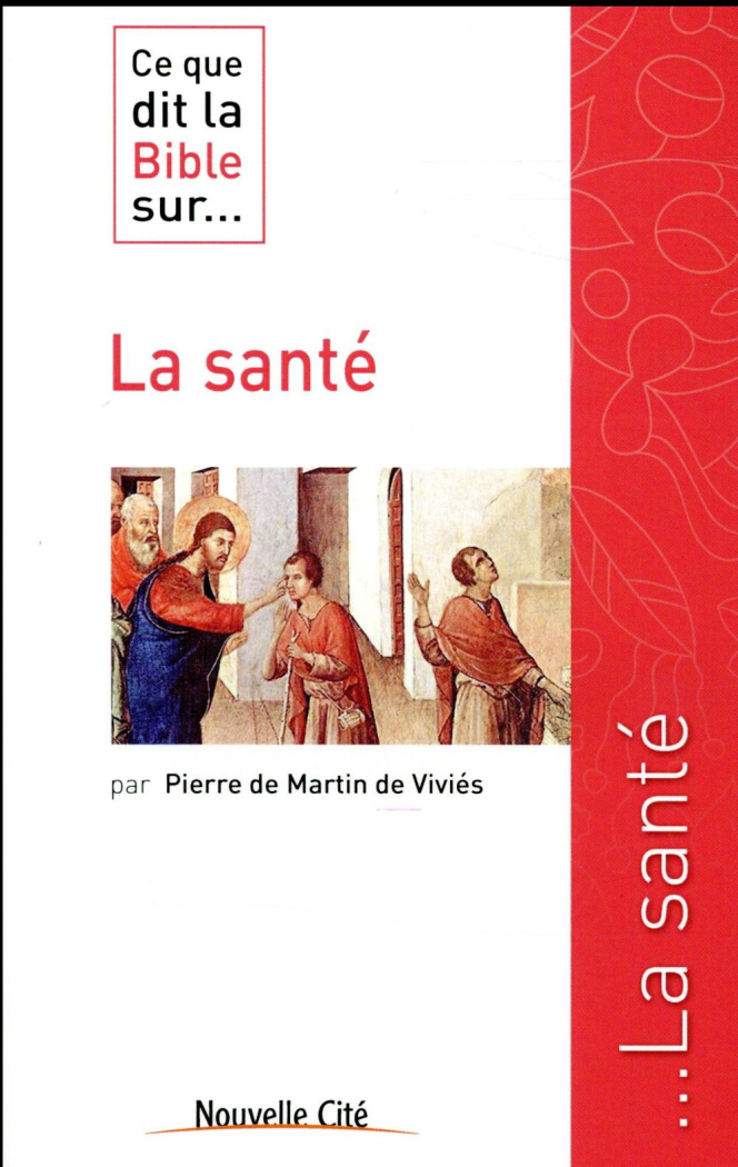 Ce que dit la Bible sur... la santé