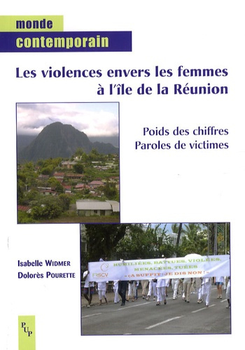 Les violences envers le femmes à l'ile de la Réunion. Poids des chiffres et paroles de victimes