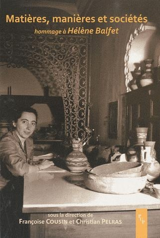 Matières, manières et sociétés. Hommage à Hélène Balfet