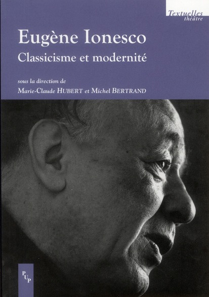 Eugène Ionesco. Classicisme et modernité