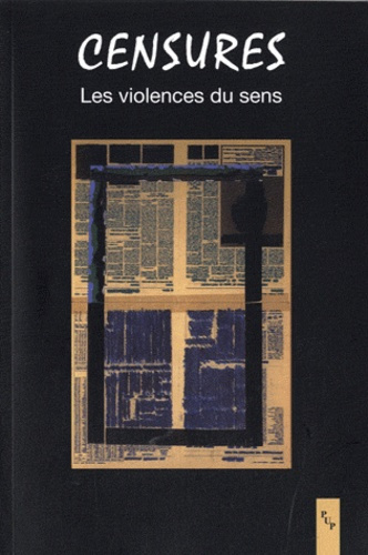 Censures. Les violences du sens