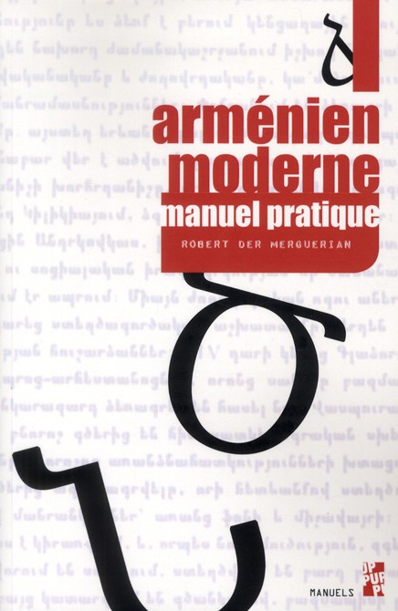 Arménien moderne. Manuel pratique Branche occidentale et branche orientale - Etude comparative