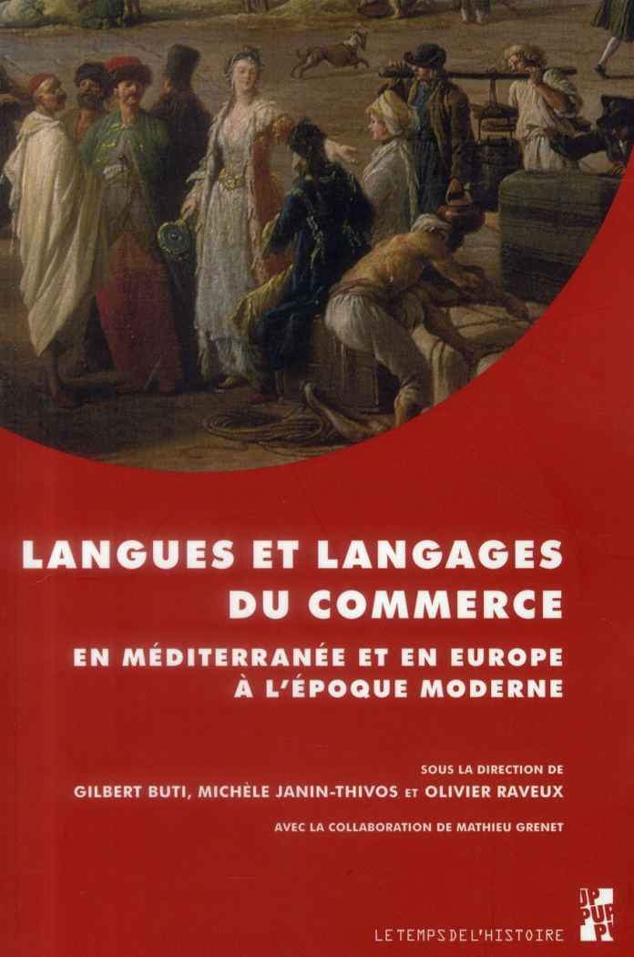 Langues et langages du commerce en Méditerranée et en Europe à l'époque moderne