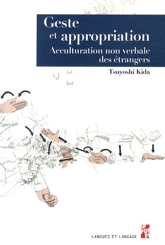 Geste et appropriation. Acculturation non verbale des étrangers