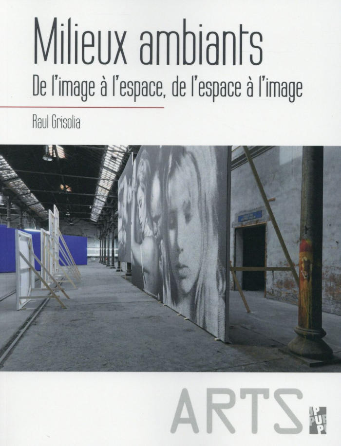Milieux ambiants. De l'image à l'espace, de l'espace à l'image