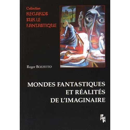 Mondes fantastiques et réalités de l'imaginaire