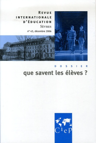 QUE SAVENT LES ELEVES ? - REVUE INTERNATIONALE D'EDUCATION SEVRES 43