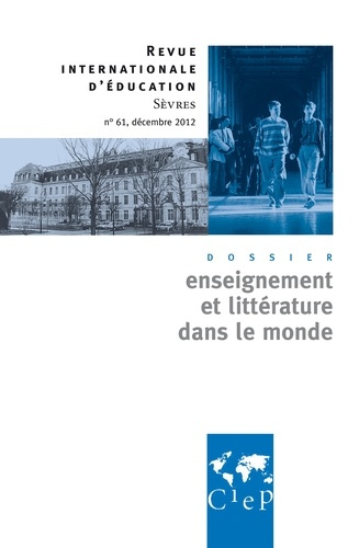 Revue internationale d'éducation N° 61, décembre 2012 : Enseignement et littérature dans le monde