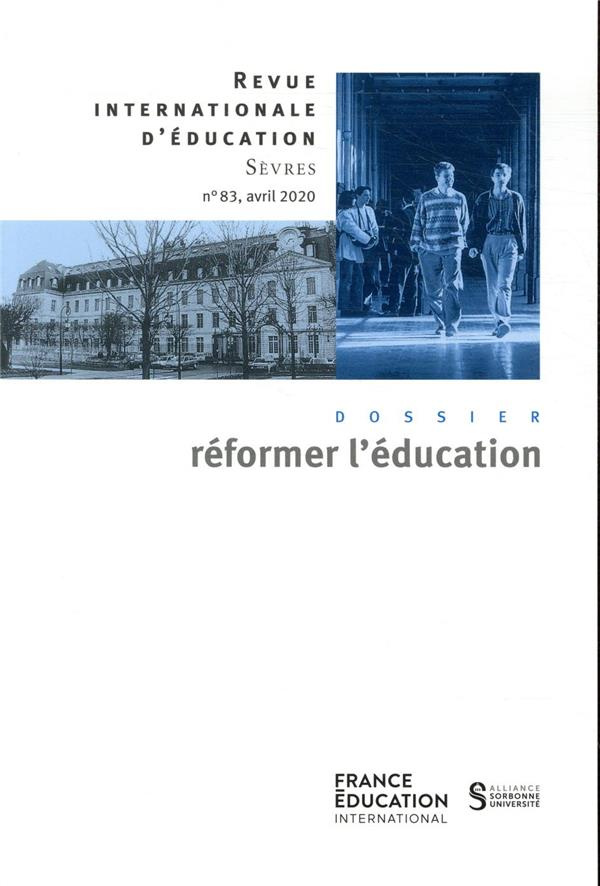 Revue internationale d'éducation N° 83, avril 2020 : Réformer l'éducation