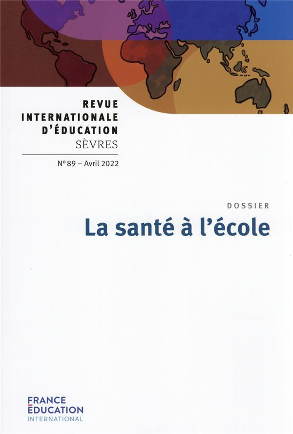 Revue internationale d'éducation N° 89, avril 2022 : La santé à l'école