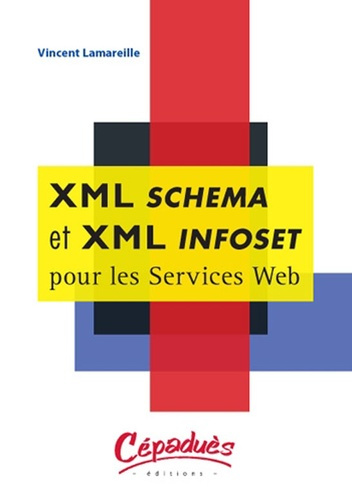 XML SCHEMA ET XML INFOSET POUR LES SERVICES WEB