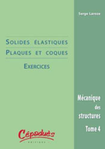 SOLIDES ELASTIQUES PLAQUES & COQUES/EXERCICES