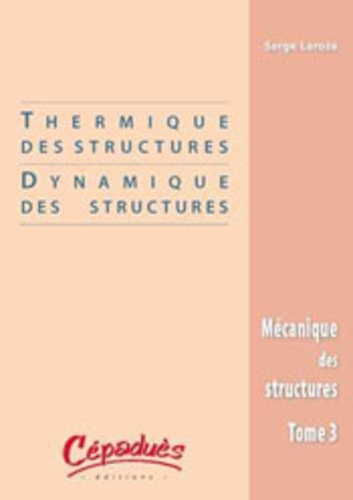 THERMIQUES DES STRUCTURES/DYNAMIQUE DES STRUCTURES