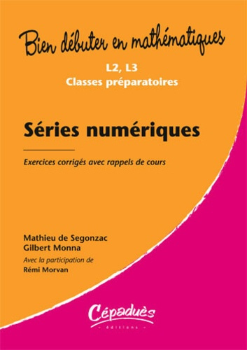 SERIES NUMERIQUES - EXERCICES CORRIGES AVEC RAPPELS DE COURS
