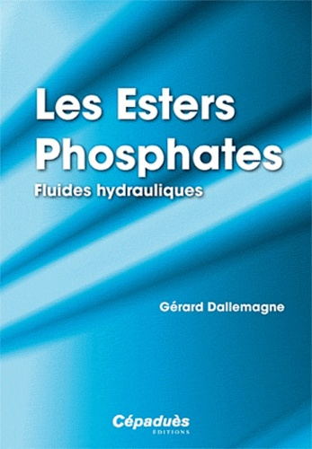 LES ESTERS PHOSPHATES - FLUIDES HYDRAULIQUES