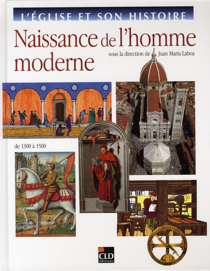 Naissance de l'homme moderne. De 1300 à 1500