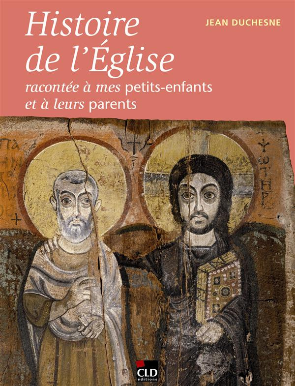Histoire de l'Eglise racontée à mes petits-enfants