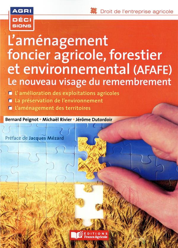 L'aménagement foncier agricole, forestier et environnemental. Le nouveau visage du remembrement, 2e