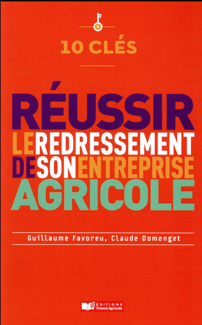 Réussir le redressement de son entreprise agricole