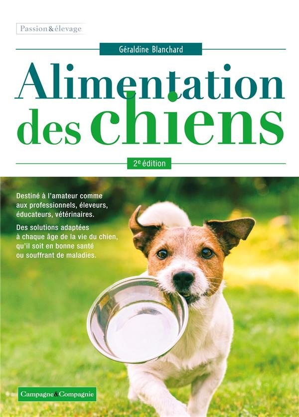 L'alimentation des chiens. 2e édition