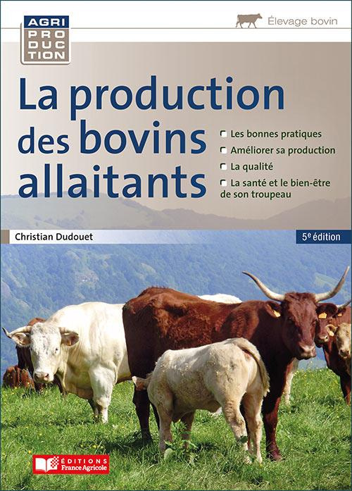 La production des bovins allaitants. 5e édition