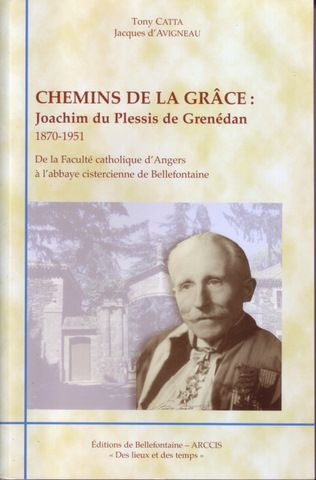 Chemins de la grâce : Joachim du Plessis de Grenedan (1870-1951)