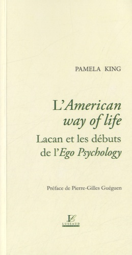 L'American way of life. Lacan et les débuts de l'Ego Psychology