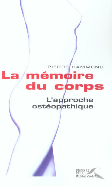 La mémoire du corps. L'approche ostéopathique