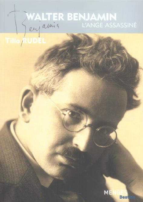 Walter Benjamin. L'ange assassiné