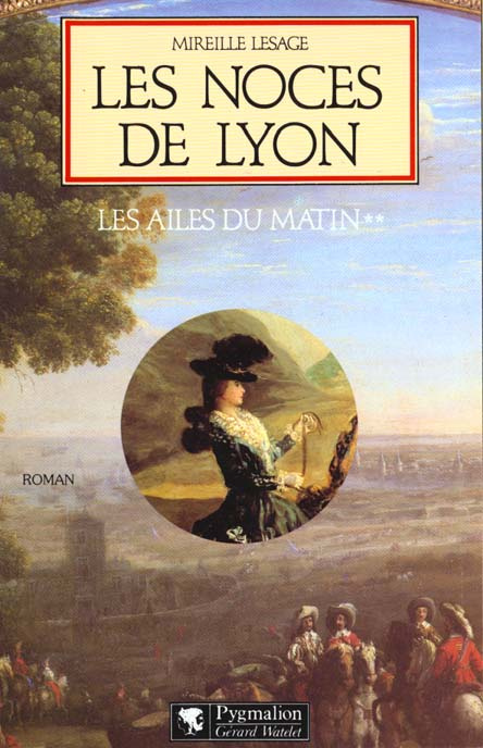 Les Ailes du matin Tome 2 : Les Noces de Lyon