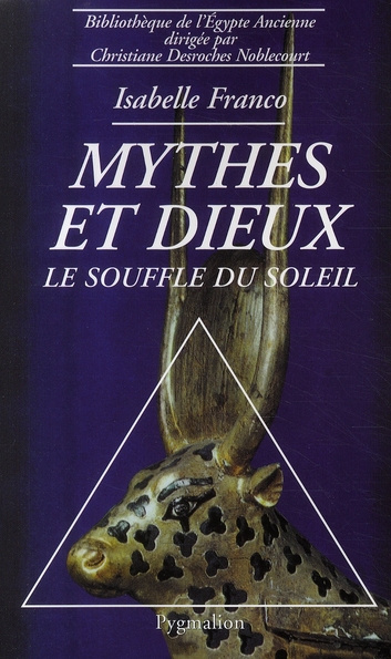 Mythes et dieux. Le souffle du soleil