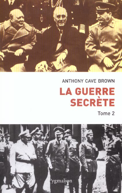 La guerre secrète, Le rempart des mensonges. Tome 2, Le jour J et la fin du IIIe Reich