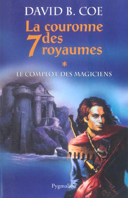 La couronne des 7 royaumes Tome 1 : Le complot des magiciens