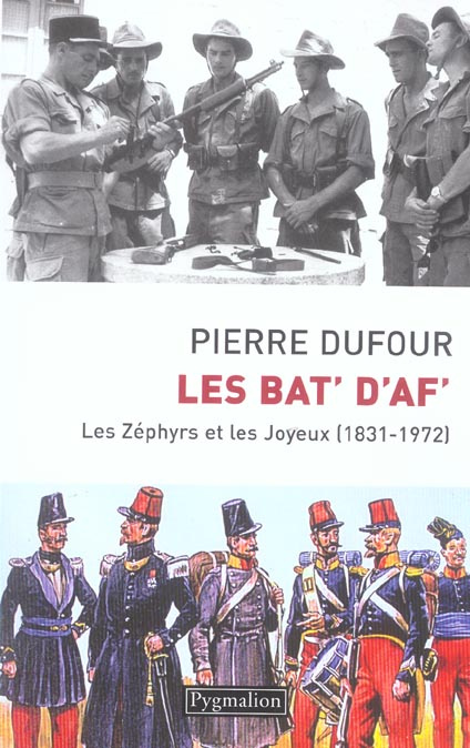 Les Bat' d'Af. Les Zéphirs et les joyeux (1831-1972)